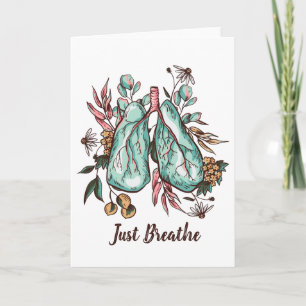 Just Breathe   Lungs   Greeting Card