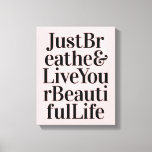 Just Breathe Modern Quote Canvas Art Pink Black at Zazzle