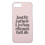 Just Breathe Modern Quote Pink Gifts Iphone 8/7 Case at Zazzle