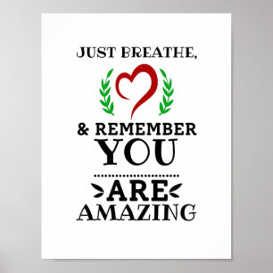Just Breathe - Motivational, Inspirational Home Poster
