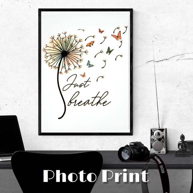 Just Breathe Positive Quote Photo Print (Creator Uploaded)