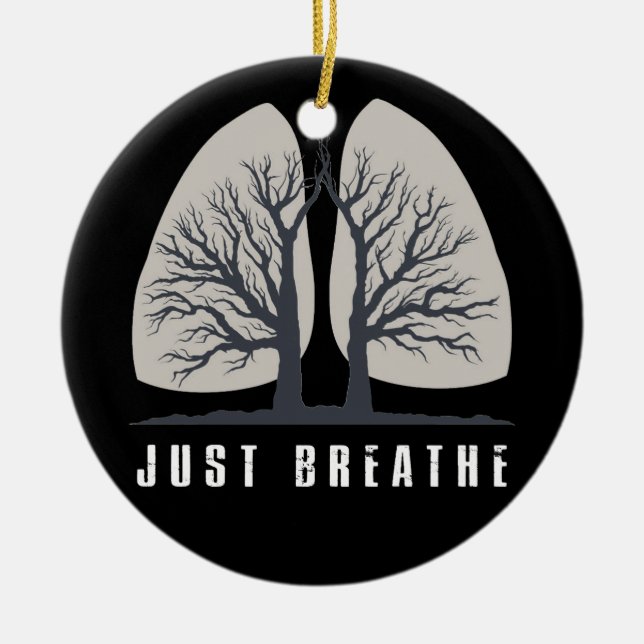 Just Breathe Positive Thinking Human Lungs Science Ceramic Ornament (Front)