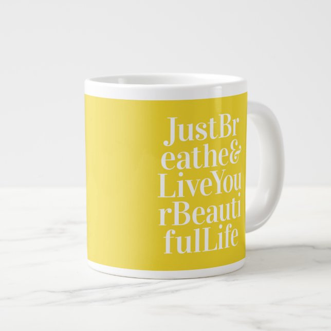 Just Breathe Positivity Inspiring Quote Yellow Giant Coffee Mug (Front Right)