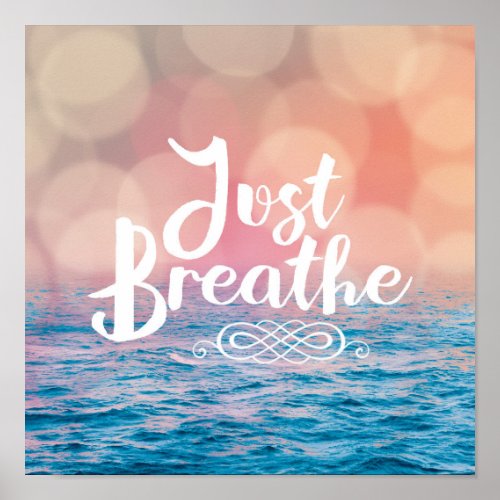 Just Breathe Quote Sunset Bokeh Ocean Poster