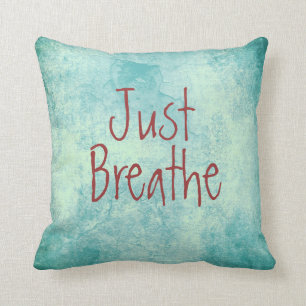 Just Breathe Quote Throw Pillow