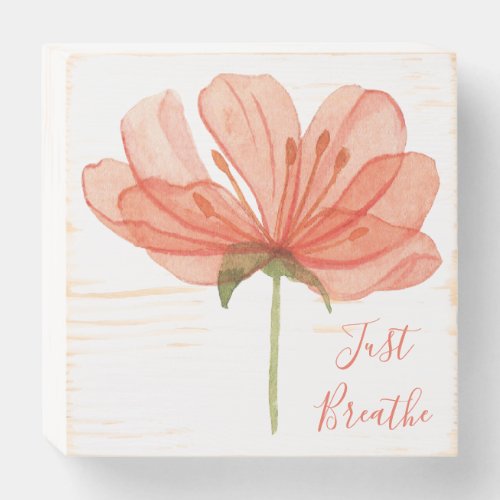 Just Breathe Relaxing Mind Wooden Box Sign