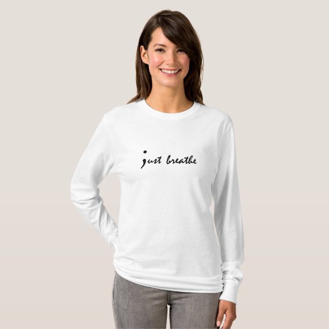 Just Breathe Semicolon Mental Health Awareness T-Shirt (Front Full)