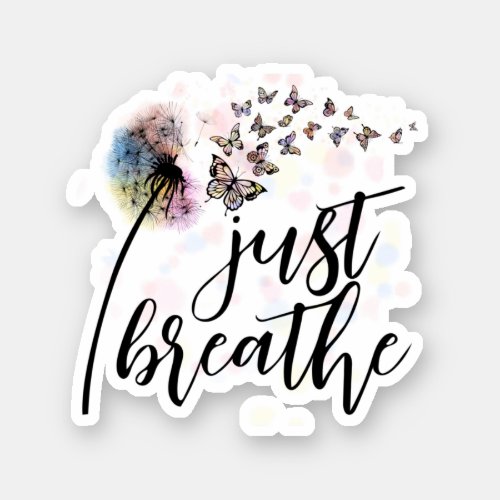 just breathe sticker