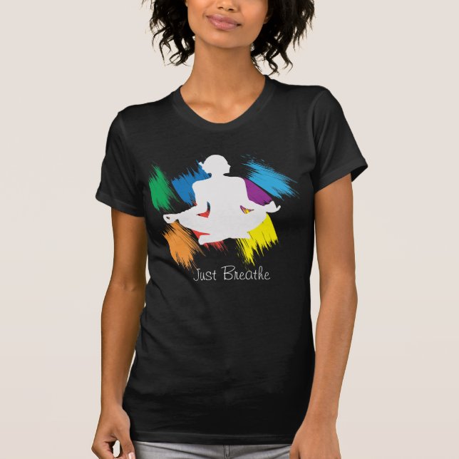 Just Breathe - Super Cool Yoga Inspiration T-shirt (Front)