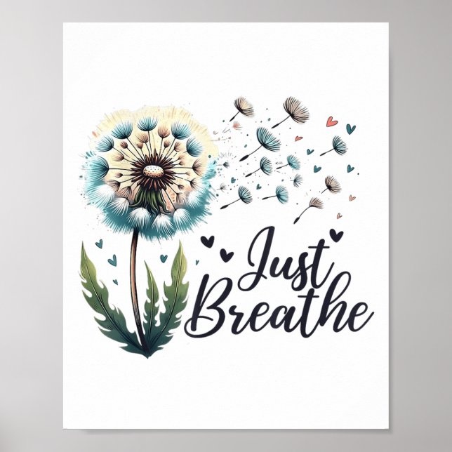 Just Breathe Tee Dandelion Sitive Quote Suicide Pr Poster (Front)