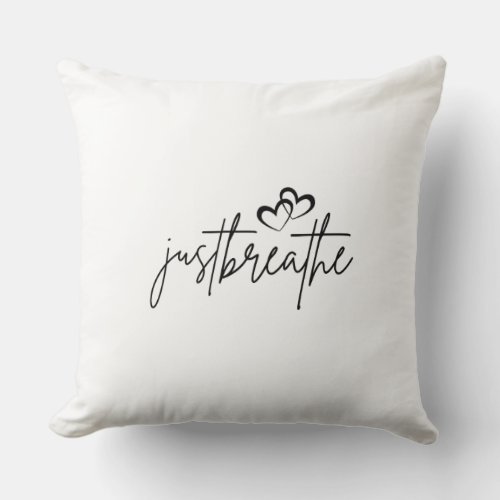 Just breathe throw pillow