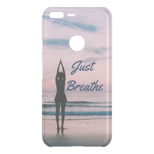 Just Breathe Uncommon Google Pixel XL Case