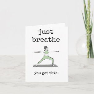 Just Breathe, Yoga, Encouragement Card