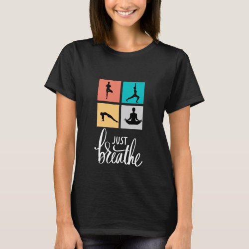 just breathe yoga meditation black tshirt