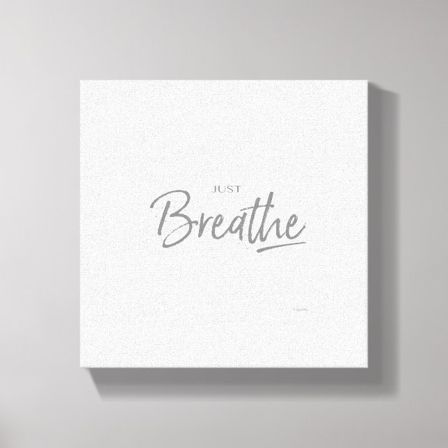 Just Breathe Yoga Meditation Quote Canvas Print (Front)