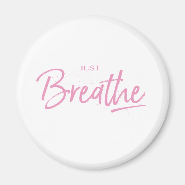 Just Breathe, Yoga, Zen Quote Magnet (Front)