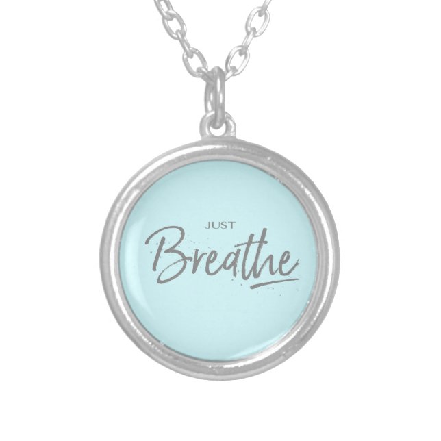 Just Breathe, Yoga, Zen Quote Silver Plated Necklace (Front)