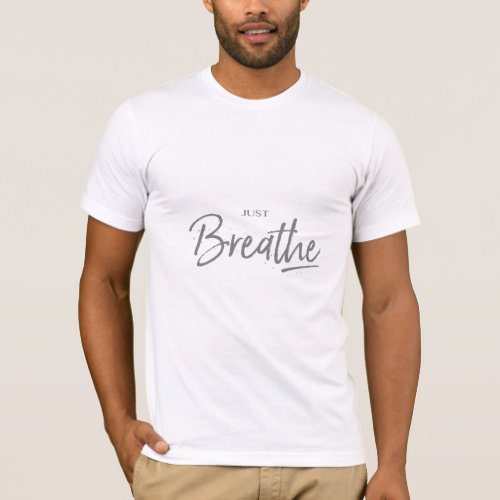 Just Breathe Yoga Zen Quote T_Shirt