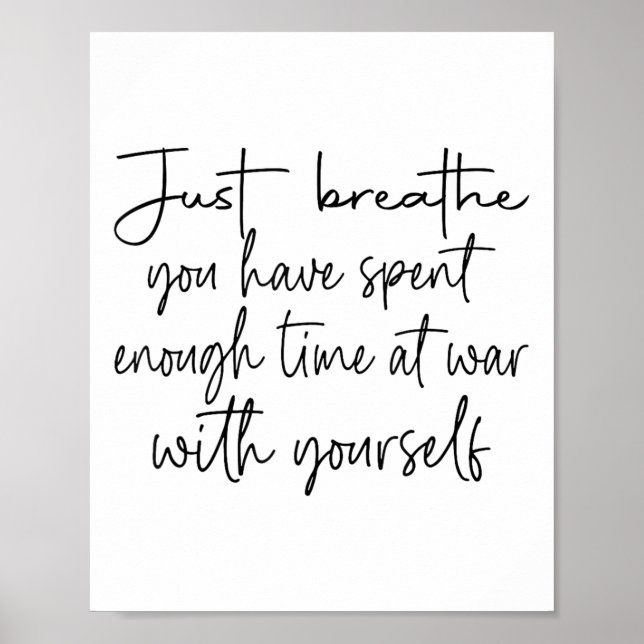 Just Breathe You Have Spent Enough Time At War Wit Poster (Front)