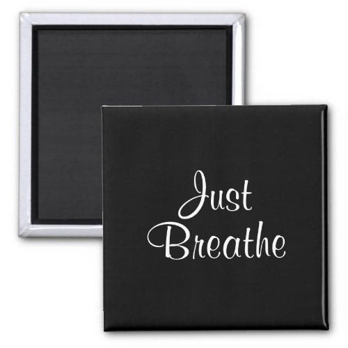 Just Breathe Zen Yoga Meditate  Magnet