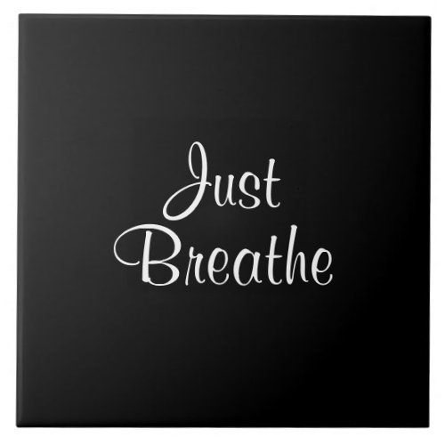 Just Breathe Zen Yoga Meditate Peaceful Ceramic Tile