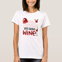 Just Bring Wine T-Shirt