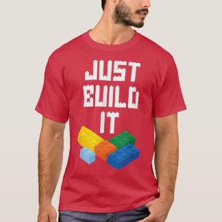 Just Build It Master Builder Building Blocks Toy B T-Shirt
