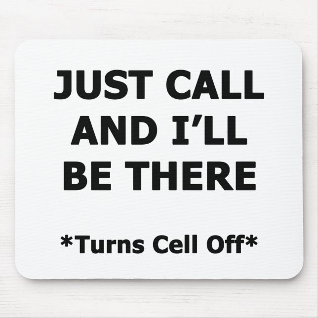 Just Call and I'll Be There Mouse Pad (Front)