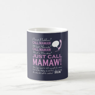 Just call MAMAW Coffee Mug