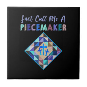 Just Call Me A Piecemaker Color Farbic Quilting Ceramic Tile