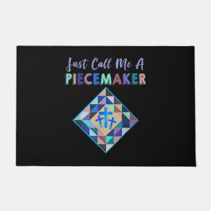 Just Call Me A Piecemaker Color Farbic Quilting Doormat