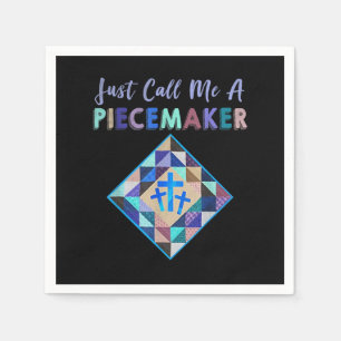 Just Call Me A Piecemaker Color Farbic Quilting Napkins