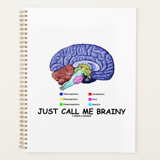 Just Call Me Brainy Anatomical Brain Attitude Planner
