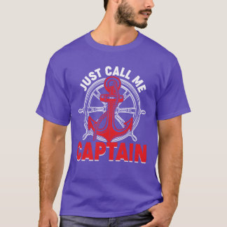 Just Call Me Captain Boating Sailor Anchor Boa T-Shirt