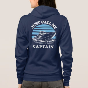 Just Call Me Captain Sailor Quote Hoodie
