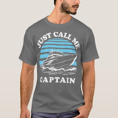 Just Call Me Captain T_Shirt