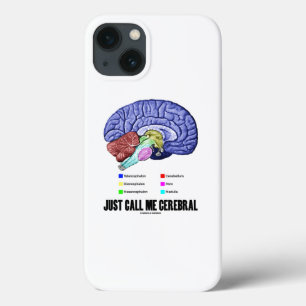 Just Call Me Cerebral Brain Anatomy Humor iPhone 13 Case