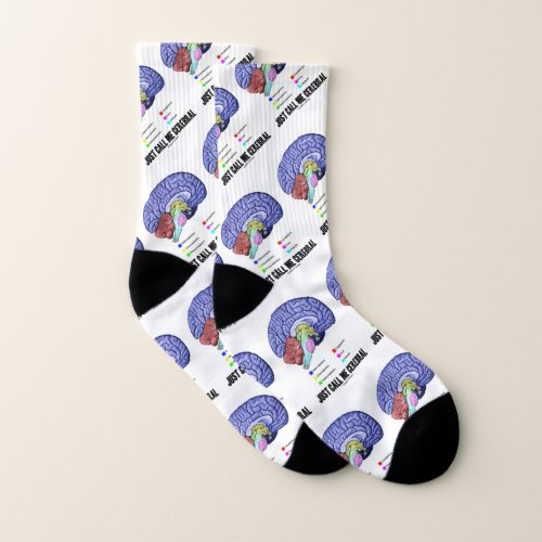 Just Call Me Cerebral Brain Anatomy Humor Socks