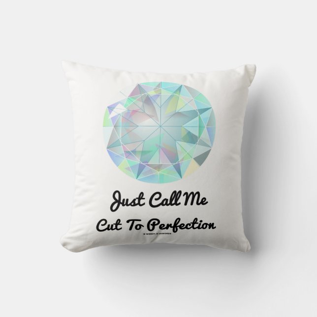 Just Call Me Cut To Perfection Diamond Throw Pillow (Front)