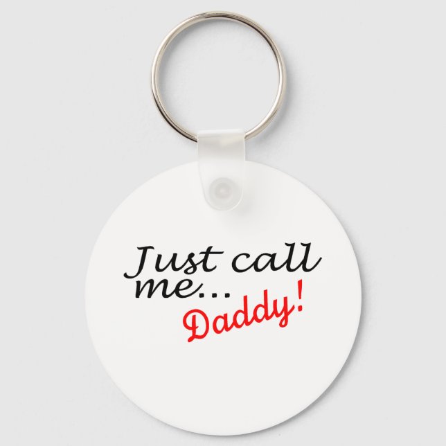 Just Call Me Daddy Keychain (Front)