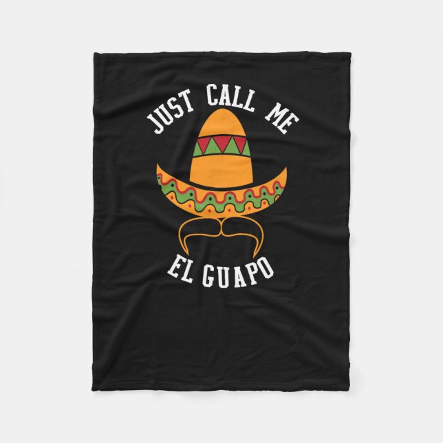 Just Call Me El Guapo Funny Cinco De Mayo  Fleece Blanket (Front)