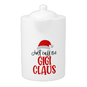 Just Call Me Gigi Claus-56374 Teapot