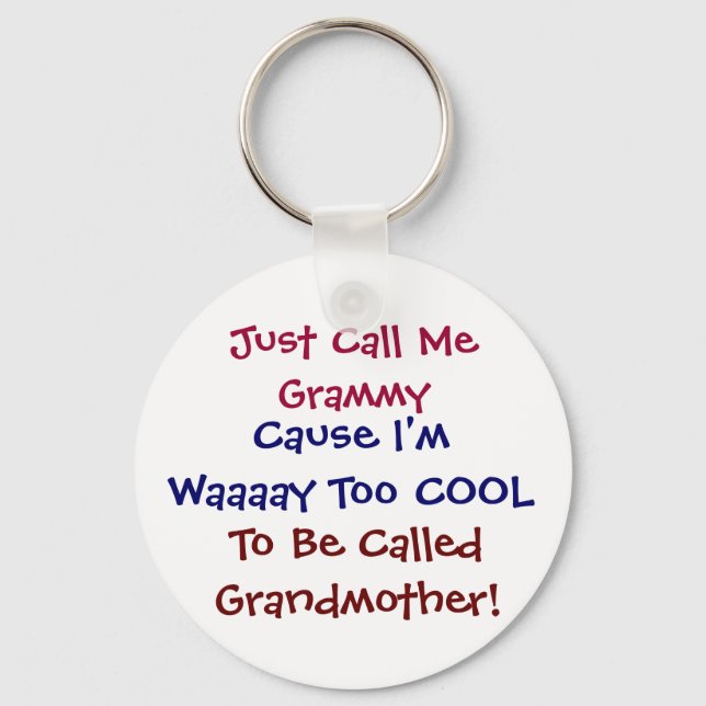 Just Call Me Grammy Cool  Grandmother Keychain (Front)