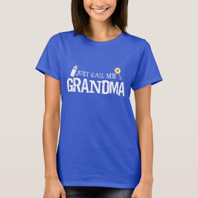 Just Call Me Grandma T-shirt (Front)