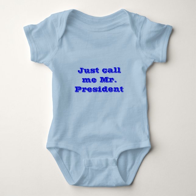 Just call me Mr. President Baby Bodysuit (Front)