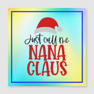 Just Call Me Nana Claus-56768