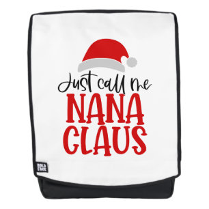 Just Call Me Nana Claus-56768 Backpack