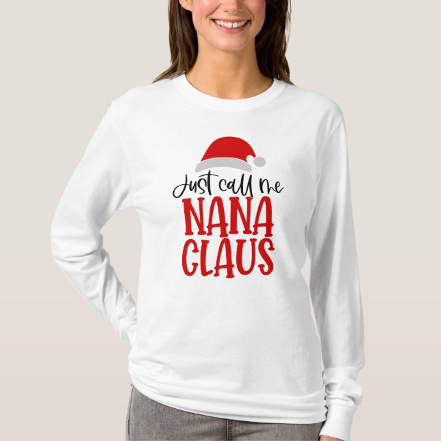 Just Call Me Nana Claus-56768 Hoodie T-Shirt (Front)