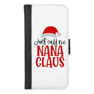 Just Call Me Nana Claus-56768 iPhone 8/7 Wallet Case