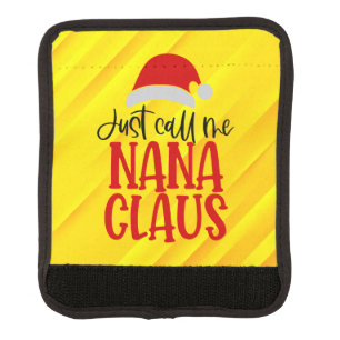 Just Call Me Nana Claus-56768 Luggage Handle Wrap